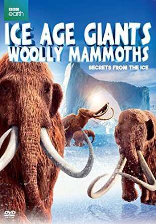 Ice Age Giants - Woolly Mammoths