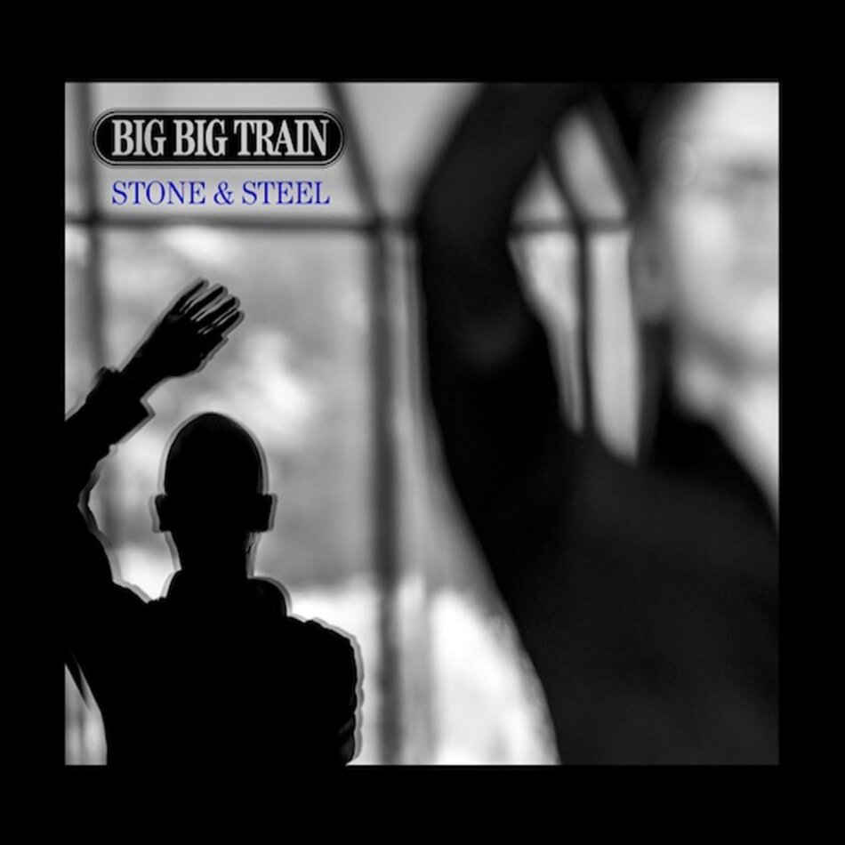 Big Big Train - Stone & Steel