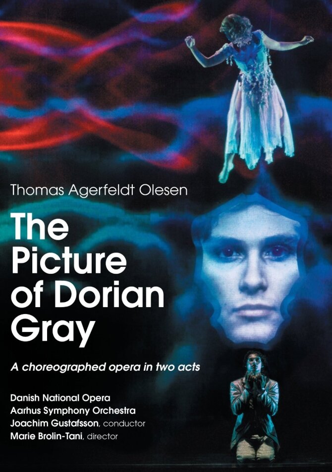 Danish National Opera, Andrew Radley & Joachim Gustafsson - Olesen - The Picture of Dorian Gray Da Capo