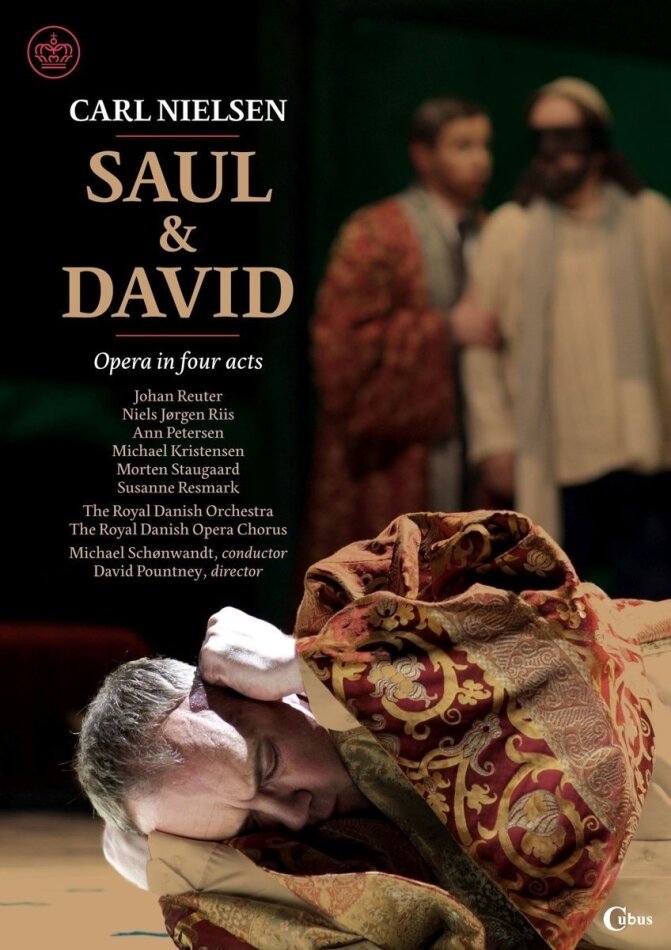 Royal Danish Opera Orchestra, Michael Schonwandt & Johan Reuter - Nielsen - Saul & David Da Capo