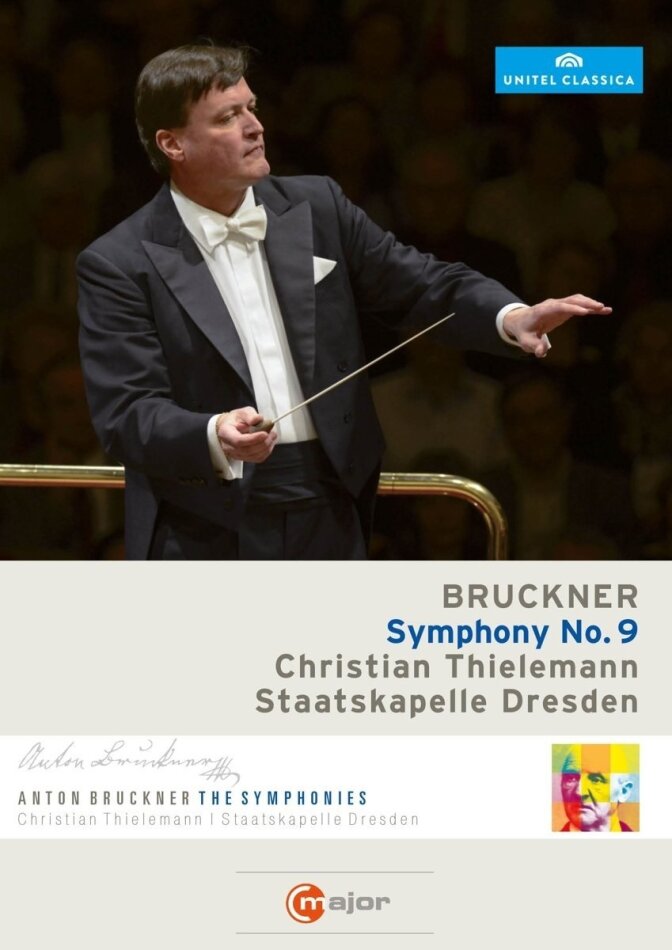 Sächsische Staatskapelle Dresden & Christian Thielemann - Bruckner - Symphony No. 9 C Major, Unitel Classica