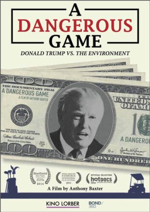 A Dangerous Game - Donald Trump vs. the Environment (2014)
