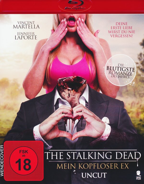 The Stalking Dead - Mein kopfloser Ex (2015) Uncut