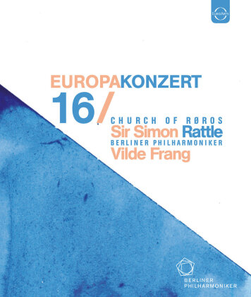 Berliner Philharmoniker, Sir Simon Rattle & Vilde Frang - European Concert 2016 from Røros (Euro Arts)