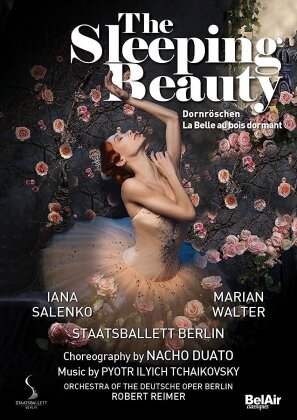 Staatsballett Berlin, Deutsche Oper Berlin & Nacho Duato - Tchaikovsky - Sleeping Beauty (Bel Air Classique)
