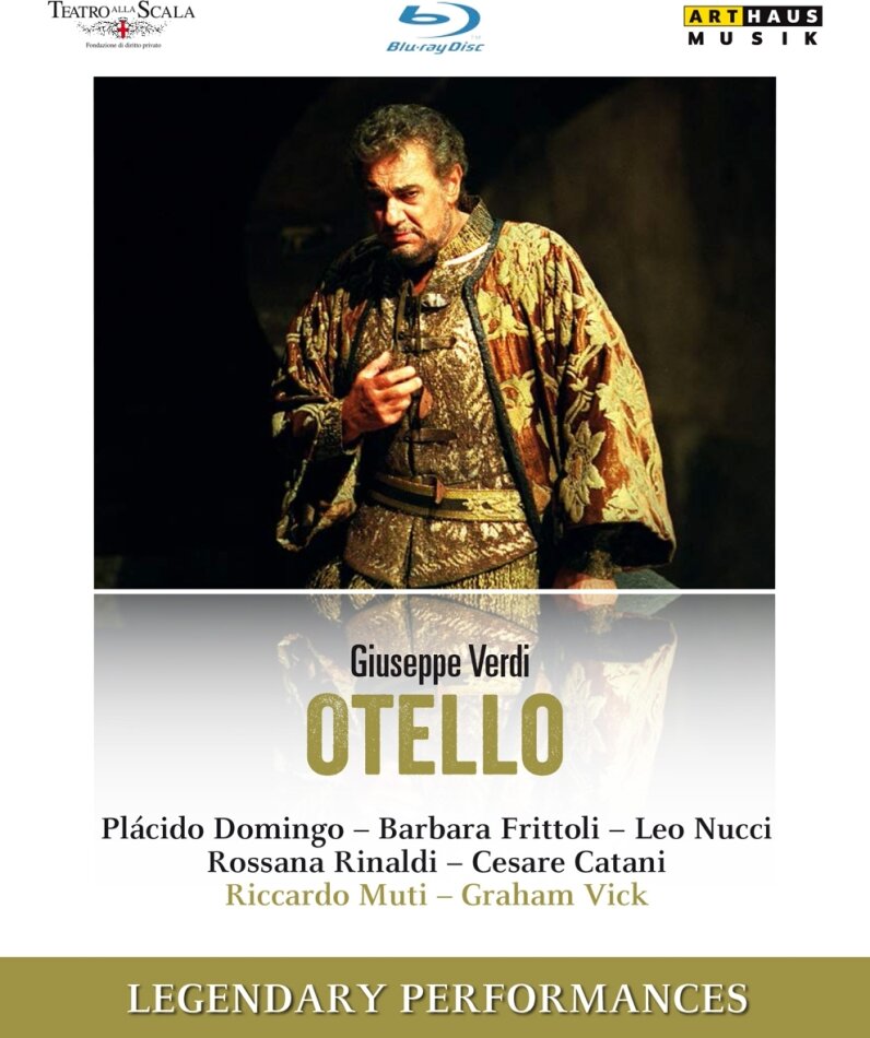 Orchestra of the Teatro alla Scala, Riccardo Muti & Plácido Domingo - Verdi - Otello Legendary Performances, Arthaus Musik