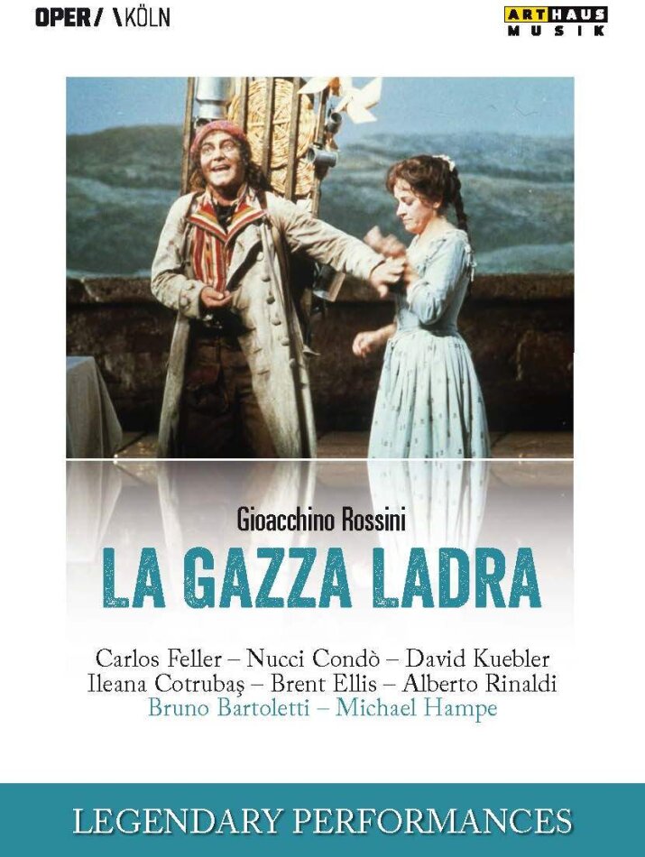 Gürzenich Orchester Köln, Bruno Bartoletti & Carlos Feller - Rossini - La gazza ladra Legendary Performances, Arthaus Musik