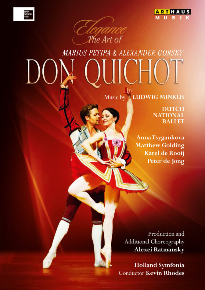 Dutch National Ballet, Kevin Rhodes, Alexander Gorsky & Marius Petipa - Minkus - Don Quichot Elegance, Arthaus Musik