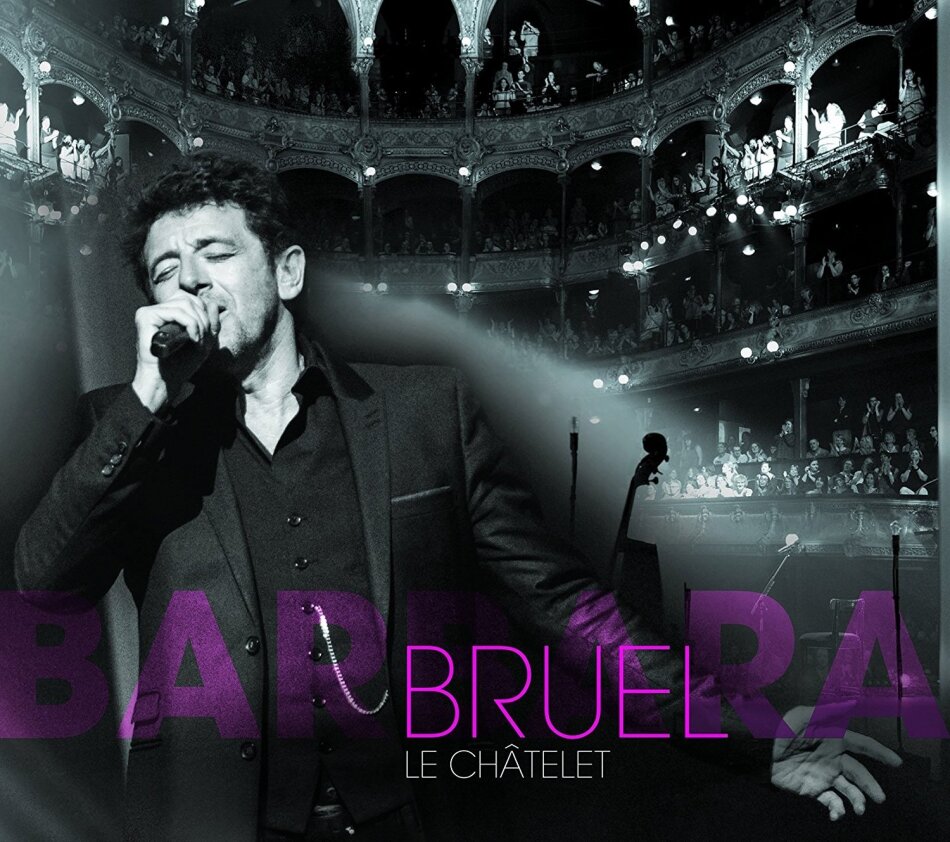 Patrick Bruel - Barbara - Le Châtelet