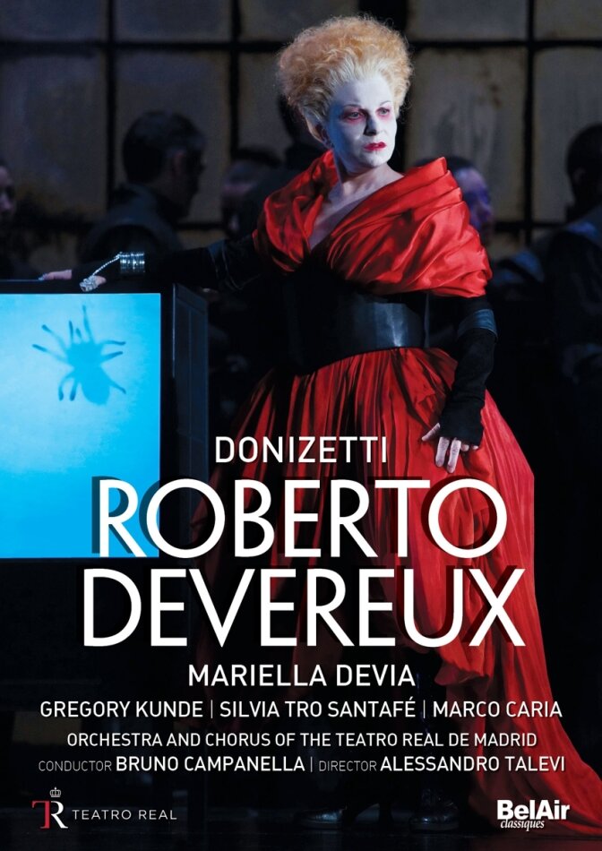 Orchestra of the Teatro Real Madrid, Bruno Campanella & Mariella Devia - Donizetti - Roberto Devereux Bel Air Classique