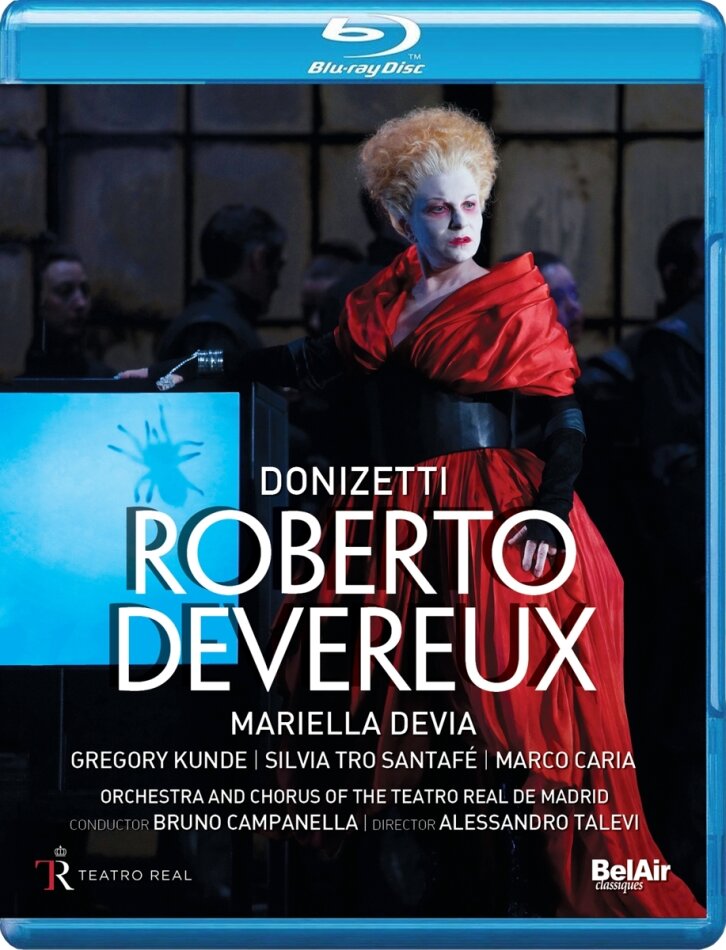 Orchestra of the Teatro Real Madrid, Bruno Campanella & Mariella Devia - Donizetti - Roberto Devereux Bel Air Classique