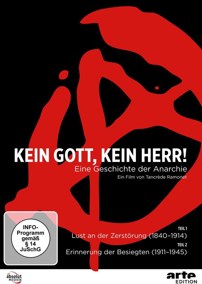 Kein Gott, kein Herr! - Eine Geschichte der Anarchie Arte Edition