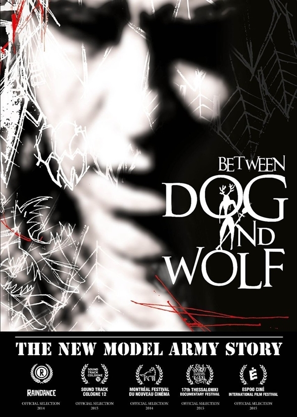 New Model Army - Between Dog and Wolf - The New Model Army Story