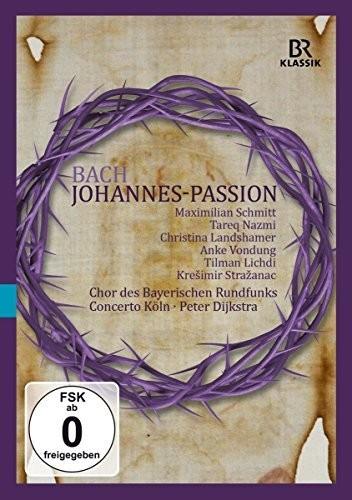 Concerto Köln, Chor des Bayerischen Rundfunks & Peter Dijkstra - Bach - Johannes-Passion