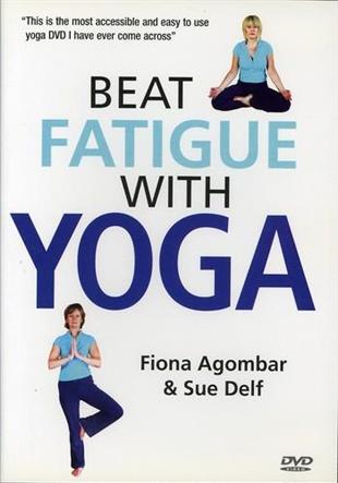 Beat Fatigue With Yoga