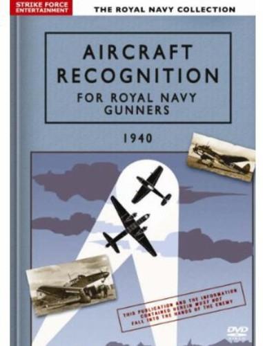 The Royal Navy Collection - Aircraft Recognition For Royal Navy Gunners - 1940