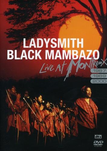 Ladysmith Black Mambazo - Live at Montreux 1987, 1989 & 2000