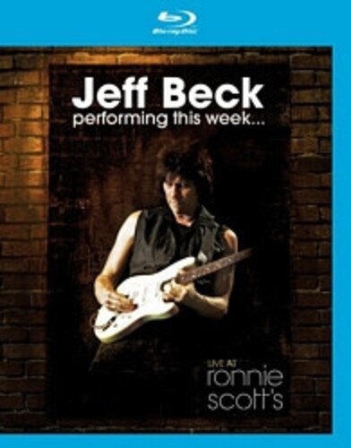 Jeff Beck - Performing this Week... - Live at Ronnie Scott's