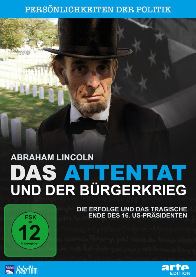 Abraham Lincoln - Das Attentat und der Bürgerkrieg Arte Edition