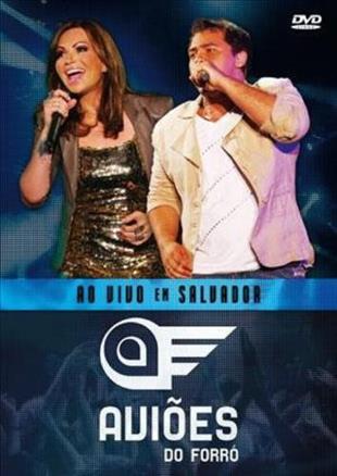 Avioes Do Forro - Ao Vivo Em Salvador