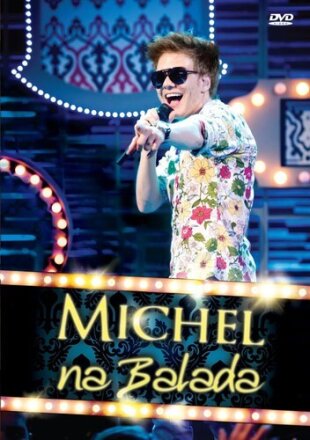 Michel Telo - Michel Na Balada