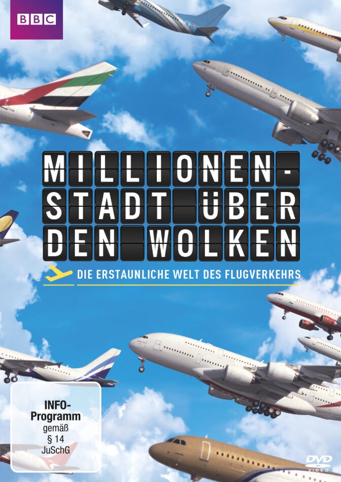 Millionenstadt über den Wolken - Die erstaunliche Welt des Flugverkehrs BBC