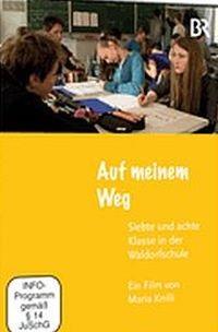 Auf meinem Weg - Siebe und achte Klasse in der Waldorfschule