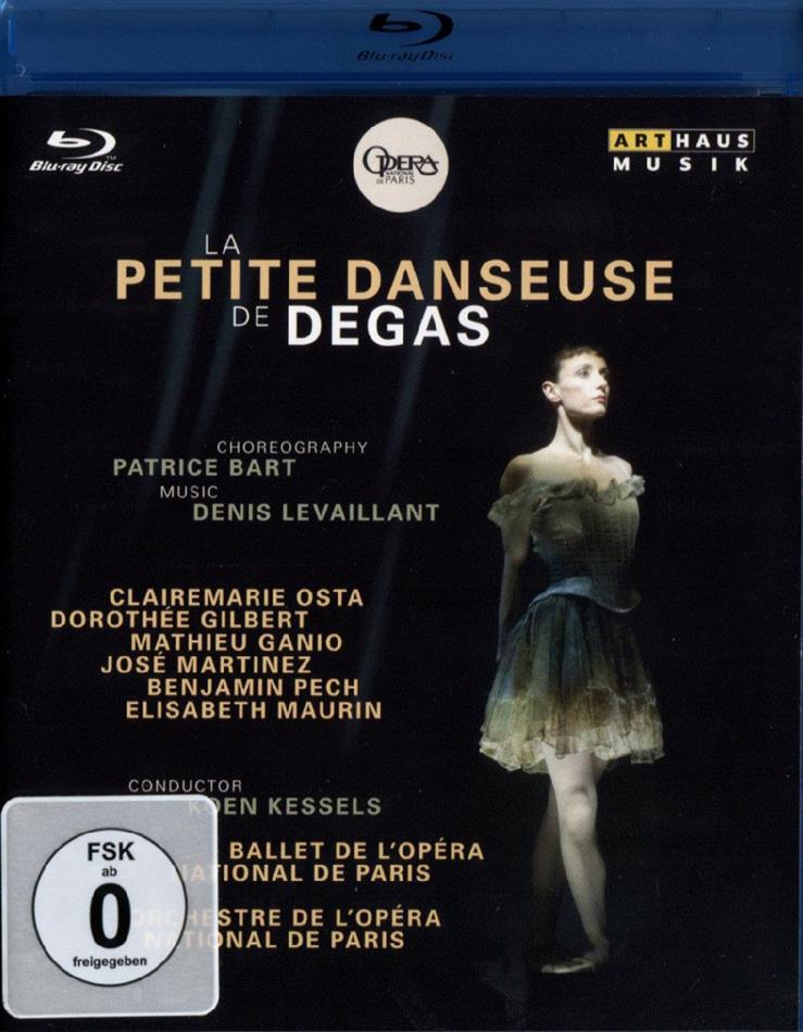Opera Orchestra & Ballet National De Paris, Koen Kessels & Patrice Bart - Levaillant - La petite danseuse de Degas Arthaus Musik