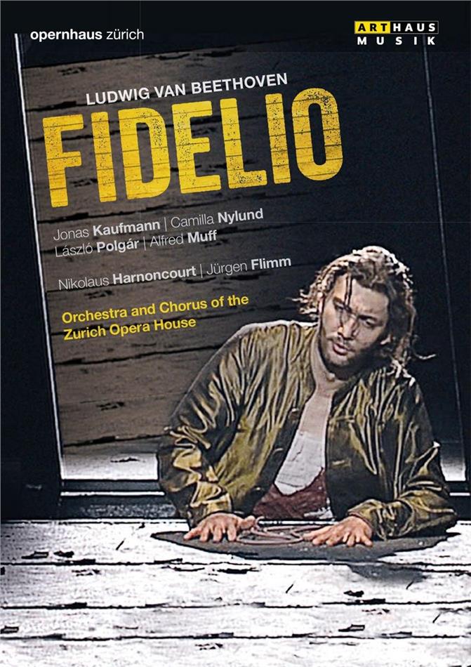 Opernhaus Zürich, Nikolaus Harnoncourt & Jonas Kaufmann - Beethoven - Fidelio Arthaus Musik