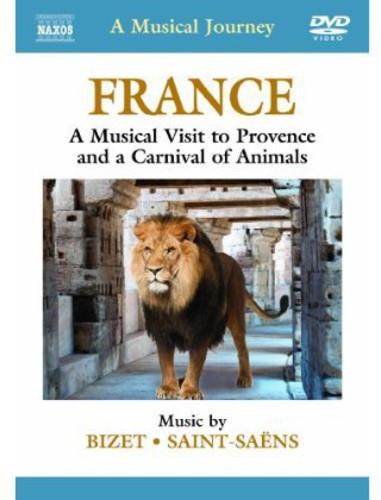 A Musical Journey - France - A Musical Visit to Provence and a Carnival of Animals Naxos
