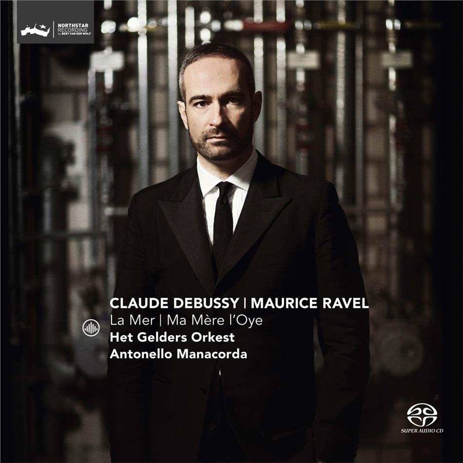 Antonello Manacorda, Claude Debussy (1862-1918) & Maurice Ravel (1875-1937) - La Mer / Ma Mere SACD