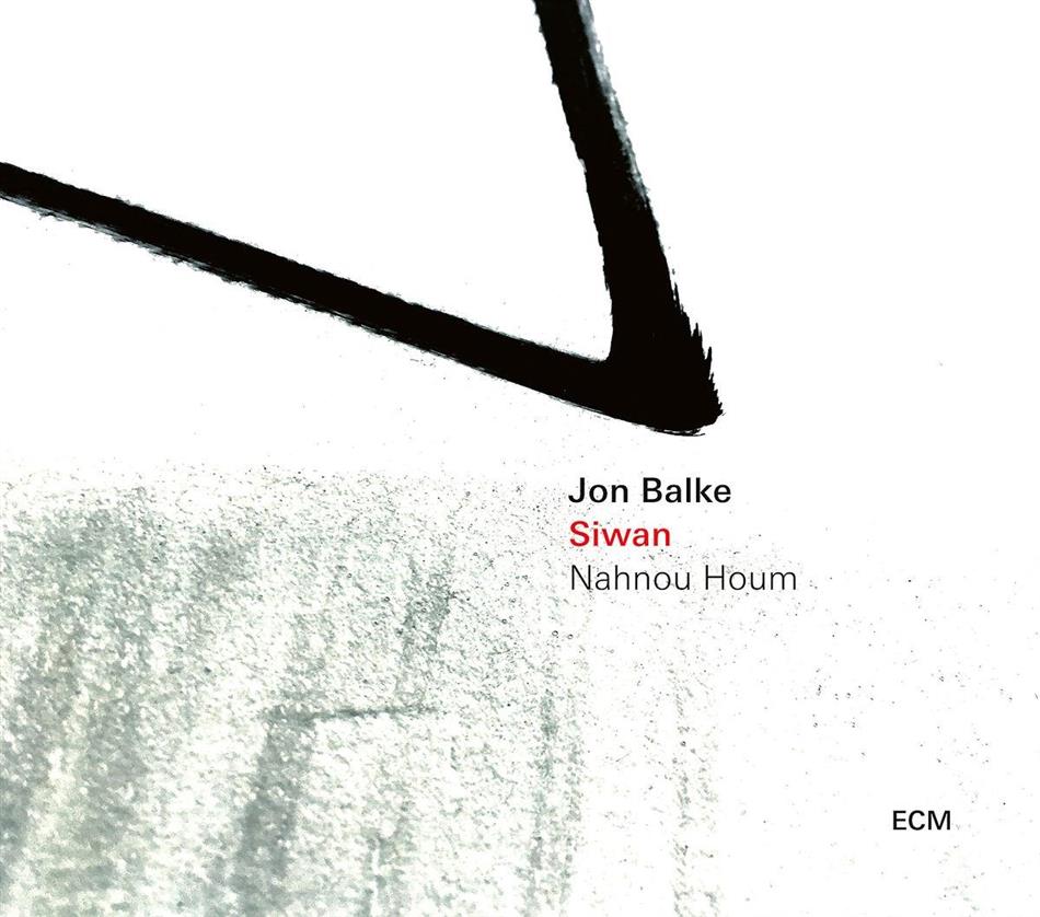 Jon Balke & Siwan - Nahnou Houm
