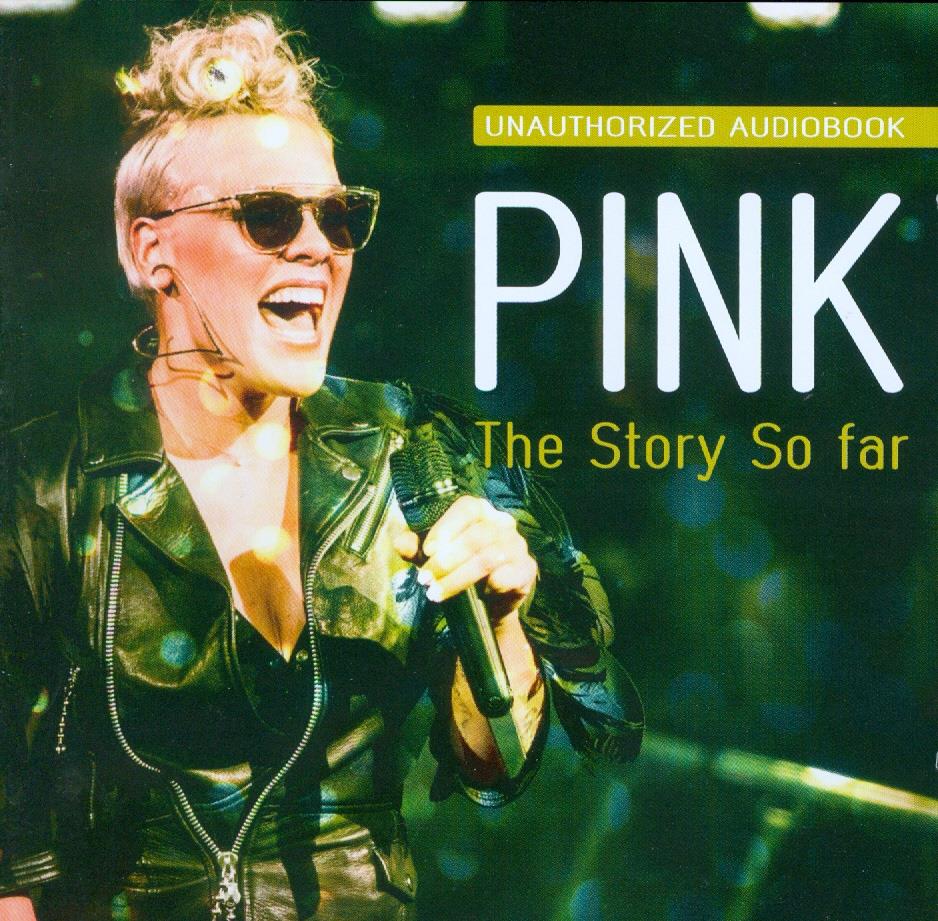 P!nk - The Story So Far