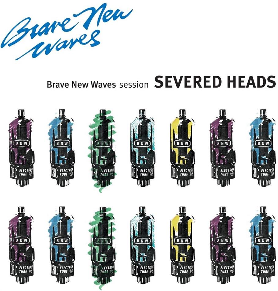 Severed Heads - Brave New Waves Session