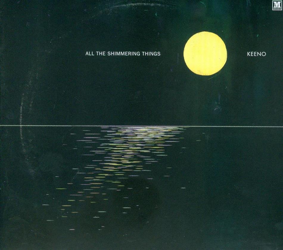 Keeno - All The Shimmering Things