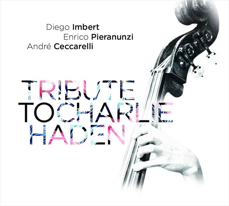 Diego Imbert, Enrico Pieranunzi & Andre Ceccarelli - Tribute To Charlie Haden