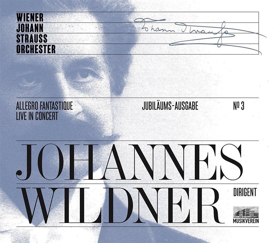 Johann Strauss II (1825-1899) (Sohn), Josef Strauss (1827-1870), Eduard Strauss (1835-1916) & Johannes Wildner - Allegro Fantastique - Jubiläumsausgabe Nr. 3