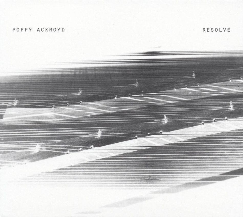 Poppy Ackroyd - Resolve