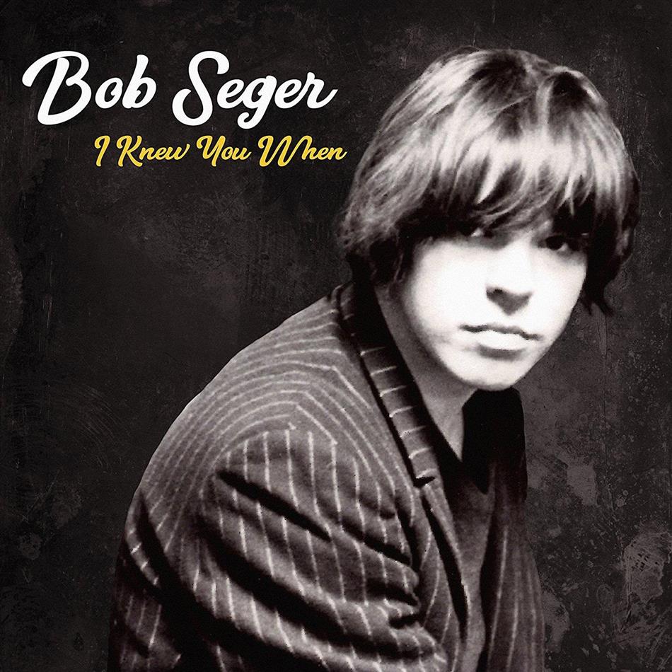 Bob Seger - I Knew You When Deluxe Edition