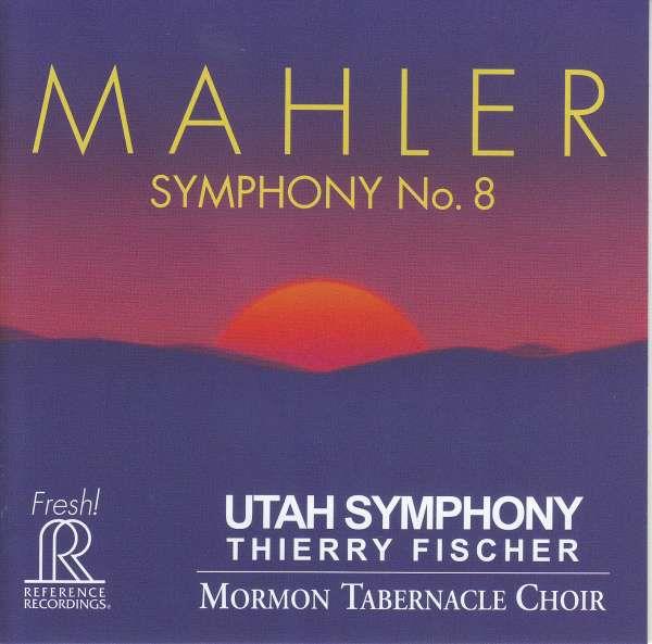 Utah Symphony Orchestra, Gustav Mahler (1860-1911), Thierry Fischer & Mormon Tabernacle Choir - Mahler Symphony No. 8 - Reference Recordings Hybrid SACD