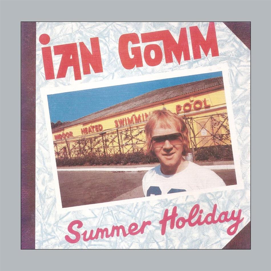 Ian Gomm - Summer Holiday