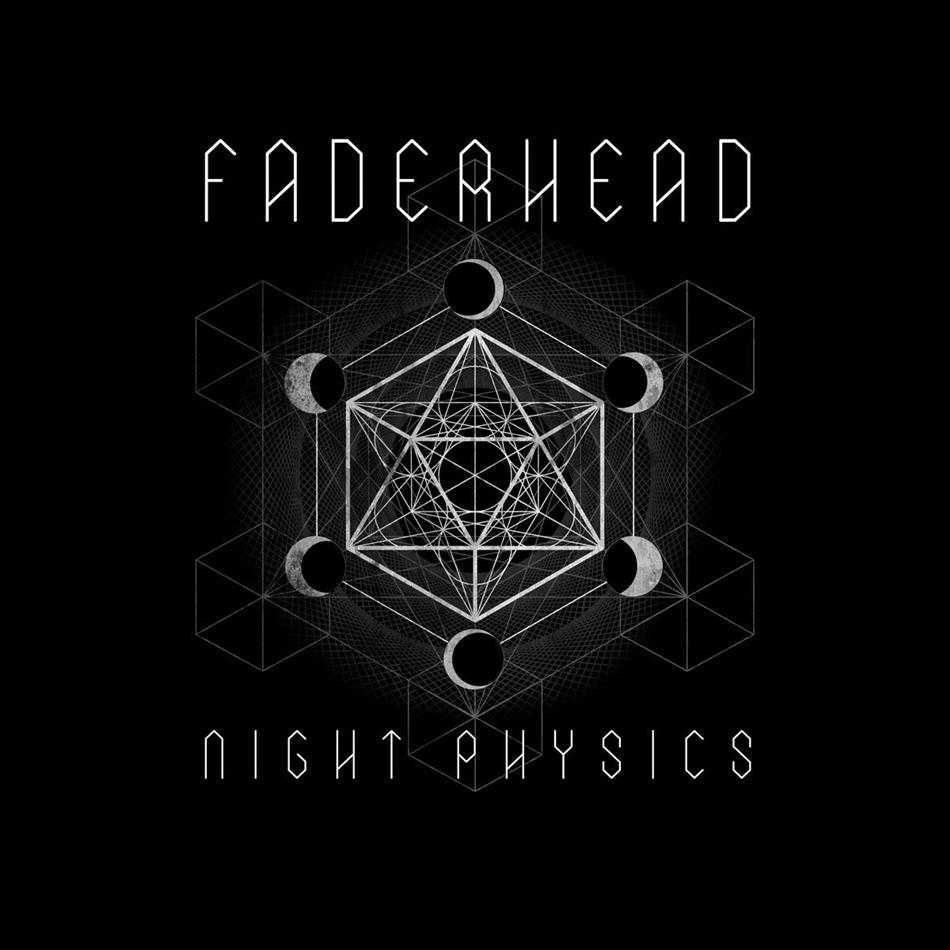 Faderhead - Night Physics