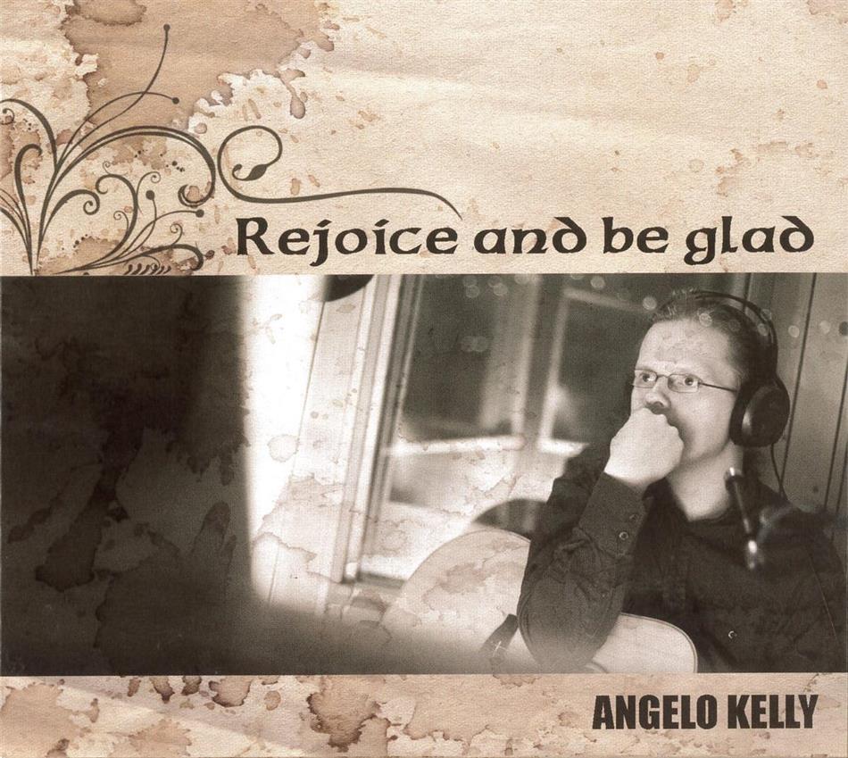 Angelo Kelly - Rejoice & Be Glad 2017 Reissue