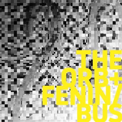 The Orb, Fenin & Bus - The Orb+Fenin/Bus (12" Maxi)