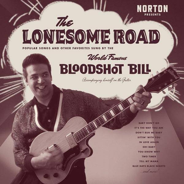 Bloodshot Bill - Lonesome Road LP