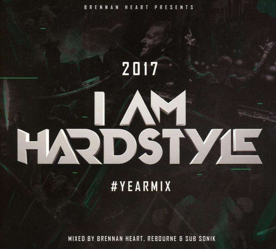 Brennan Heart, Rebourne & Sub Sonik - #IAMHARDSTYLE 2017 Yearmix 2 CD