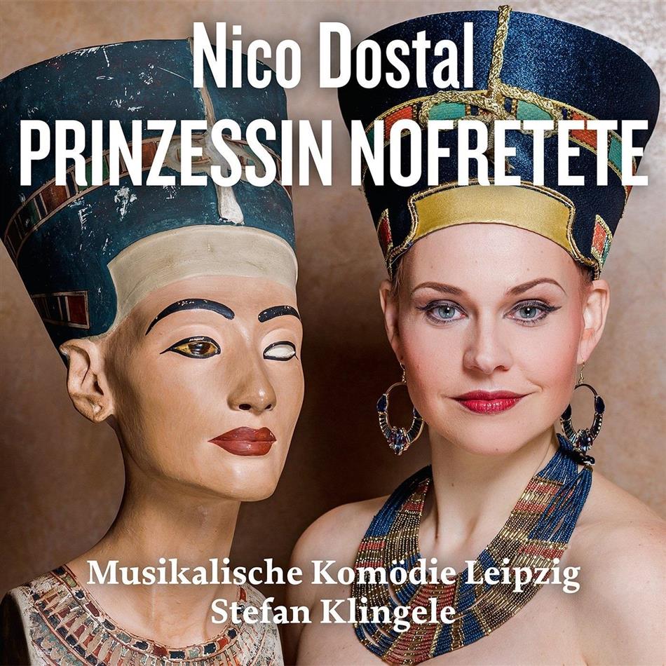 Nico Dostal (1895-1981), Stefan Klingele & Orchester der Musikalischen Komödie Leipzig - Prinzessin Nofretete 2 CDs