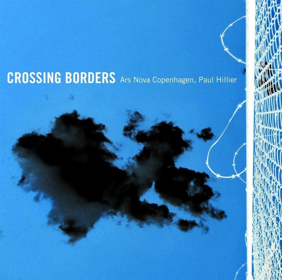 Paul Hillier & Ars Nova Copenhagen - Crossing Borders SACD