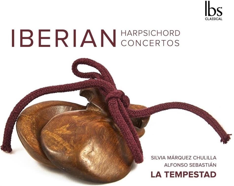 Silvia Marquez Chulilla, Alfonso Sebastian & La Tempestad - Iberian Harpischord Concertos