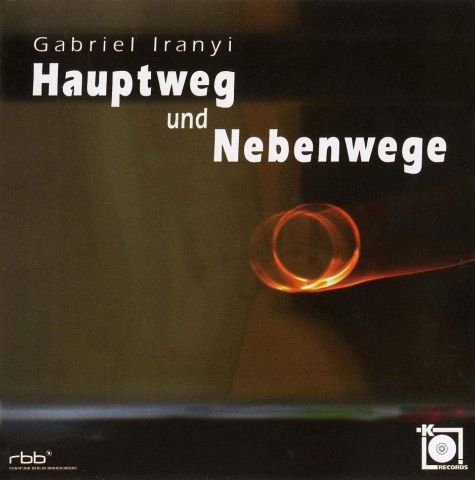 Gabriel Iranyi - Hauptweg & Nebenwege